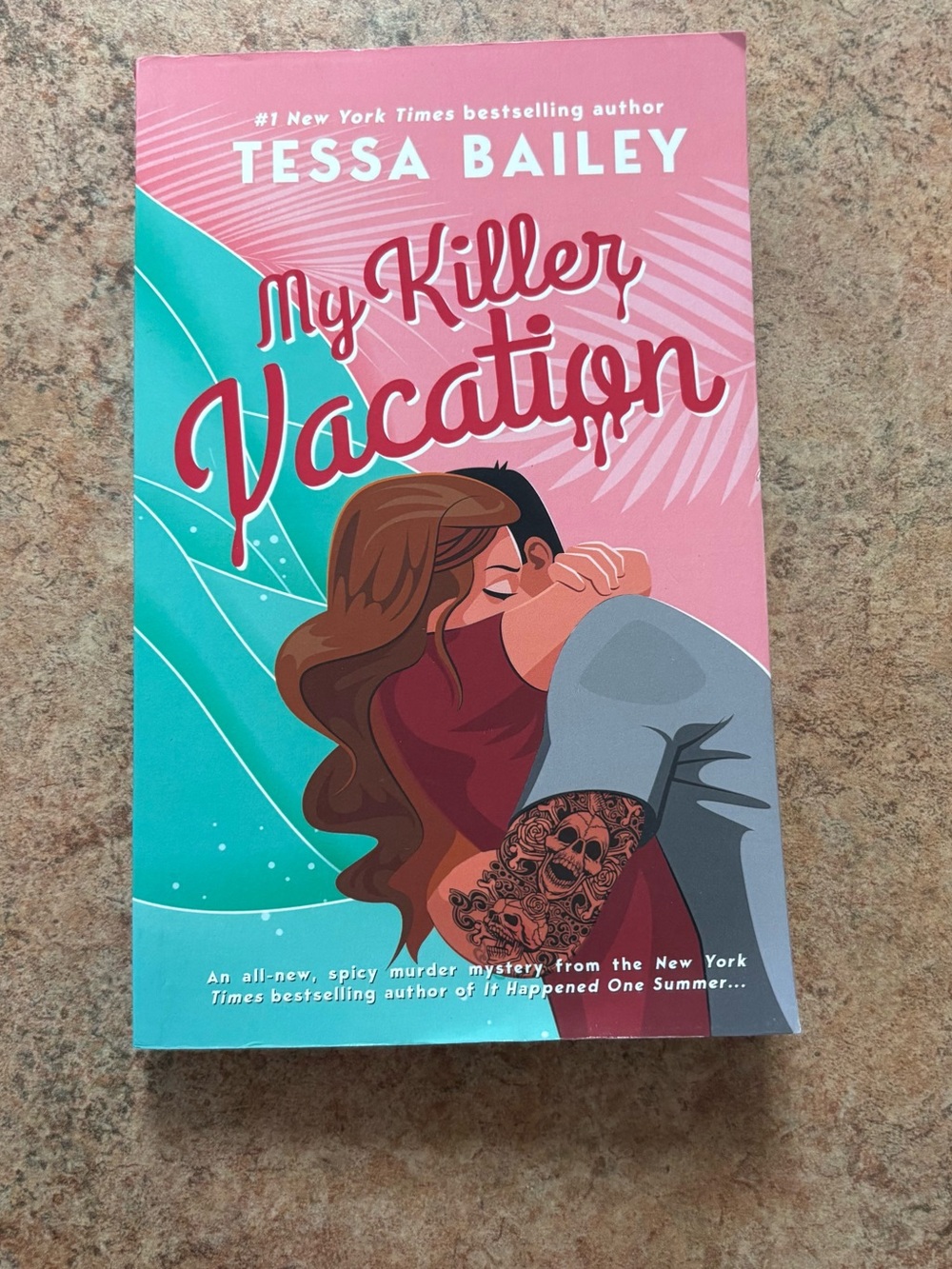My Killer Vacation by Tessa Bailey - Romantic Suspense